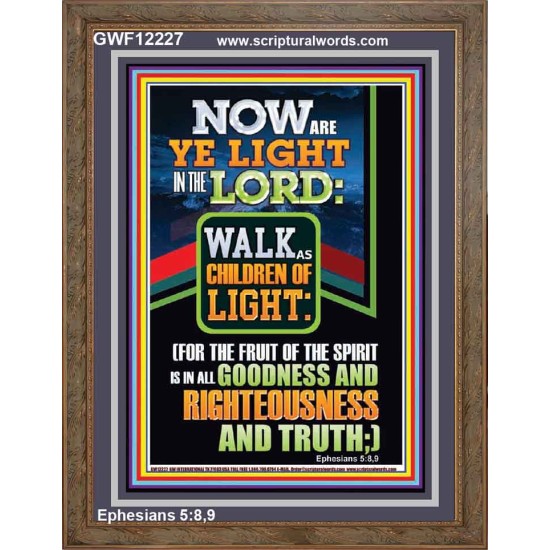 NOW ARE YE LIGHT IN THE LORD WALK AS CHILDREN OF LIGHT  Children Room Wall Portrait  GWF12227  