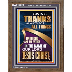 GIVING THANKS ALWAYS FOR ALL THINGS UNTO GOD  Ultimate Inspirational Wall Art Portrait  GWF12229  "33x45"