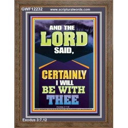 CERTAINLY I WILL BE WITH THEE DECLARED THE LORD  Ultimate Power Portrait  GWF12232  "33x45"