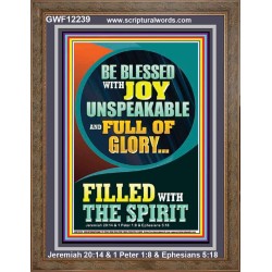 BE BLESSED WITH JOY UNSPEAKABLE  Contemporary Christian Wall Art Portrait  GWF12239  "33x45"