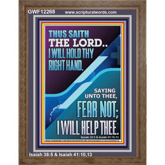 I WILL HOLD THY RIGHT HAND FEAR NOT I WILL HELP THEE  Christian Quote Portrait  GWF12268  