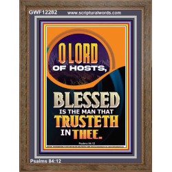 BLESSED IS THE MAN THAT TRUSTETH IN THEE  Scripture Art Prints Portrait  GWF12282  "33x45"