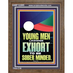 YOUNG MEN BE SOBERLY MINDED  Scriptural Wall Art  GWF12285  