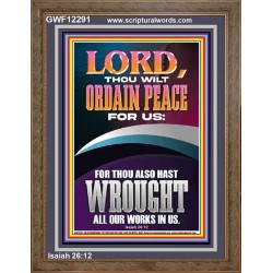 ORDAIN PEACE FOR US O LORD  Christian Wall Art  GWF12291  "33x45"
