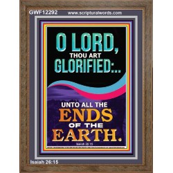 O LORD THOU ART GLORIFIED  Sciptural Décor  GWF12292  "33x45"