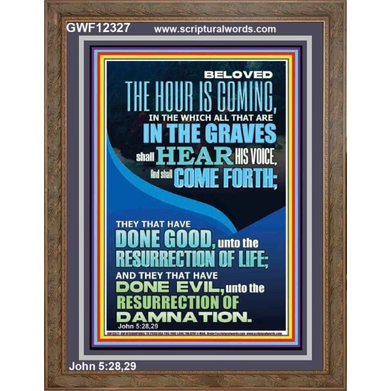 BELOVED THE HOUR IS COMING  Custom Wall Scriptural Art  GWF12327  