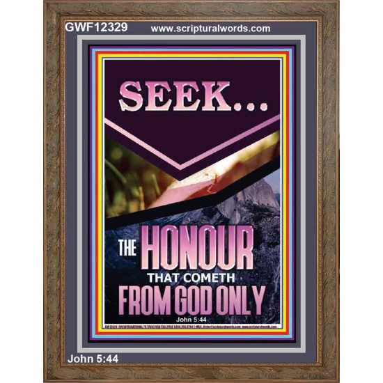 SEEK THE HONOUR THAT COMETH FROM GOD ONLY  Custom Christian Artwork Portrait  GWF12329  