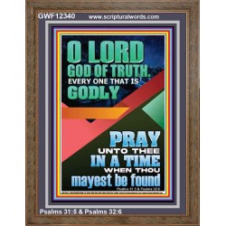 O LORD GOD OF TRUTH  Custom Inspiration Scriptural Art Portrait  GWF12340  "33x45"