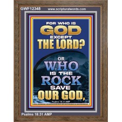 WHO IS THE ROCK SAVE OUR GOD  Art & Décor Portrait  GWF12348  