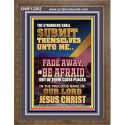 STRANGERS SHALL SUBMIT THEMSELVES UNTO ME  Bible Verse for Home Portrait  GWF12352  "33x45"