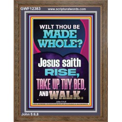 RISE TAKE UP THY BED AND WALK  Bible Verse Portrait Art  GWF12383  "33x45"