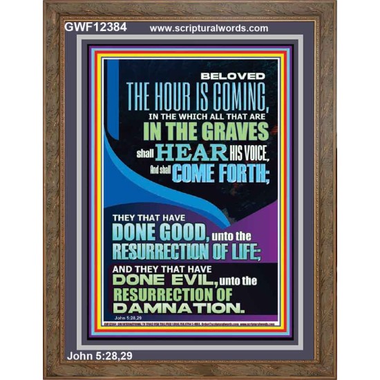THEY THAT HAVE DONE GOOD UNTO THE RESURRECTION OF LIFE  Inspirational Bible Verses Portrait  GWF12384  