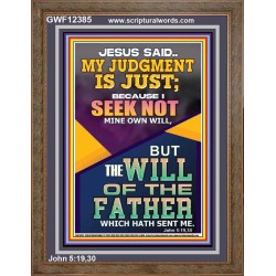I SEEK NOT MINE OWN WILL BUT THE WILL OF THE FATHER  Inspirational Bible Verse Portrait  GWF12385  "33x45"