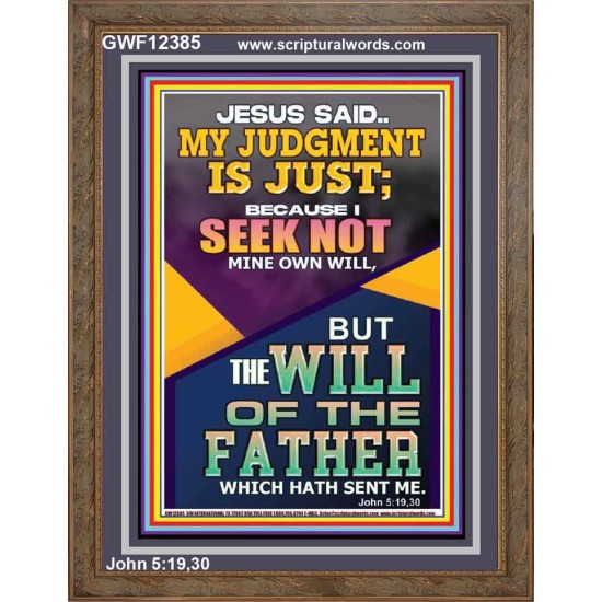 I SEEK NOT MINE OWN WILL BUT THE WILL OF THE FATHER  Inspirational Bible Verse Portrait  GWF12385  