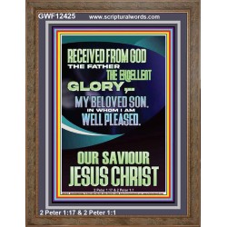 RECEIVED FROM GOD THE FATHER THE EXCELLENT GLORY  Ultimate Inspirational Wall Art Portrait  GWF12425  "33x45"