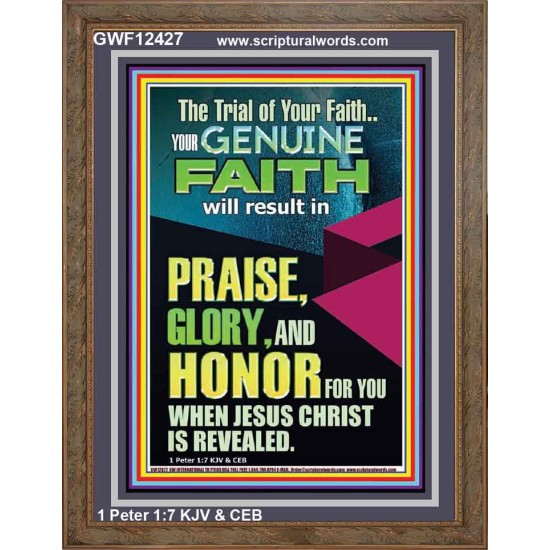 GENUINE FAITH WILL RESULT IN PRAISE GLORY AND HONOR FOR YOU  Unique Power Bible Portrait  GWF12427  