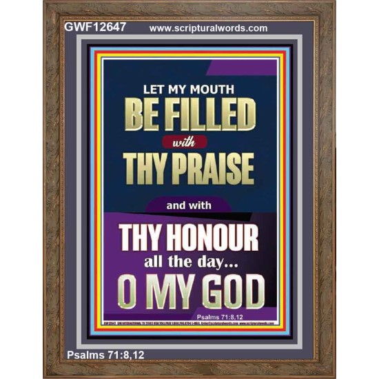 LET MY MOUTH BE FILLED WITH THY PRAISE O MY GOD  Righteous Living Christian Portrait  GWF12647  