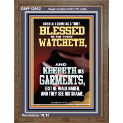 BEHOLD I COME AS A THIEF BLESSED IS HE THAT WATCHETH AND KEEPETH HIS GARMENTS  Unique Scriptural Portrait  GWF12662  "33x45"