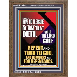 REPENT AND TURN TO GOD AND DO WORKS MEET FOR REPENTANCE  Righteous Living Christian Portrait  GWF12674  "33x45"