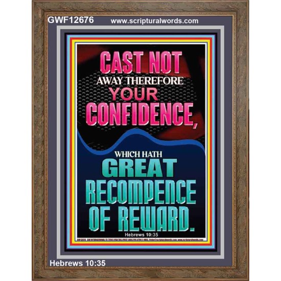 CAST NOT AWAY THEREFORE YOUR CONFIDENCE  Church Portrait  GWF12676  