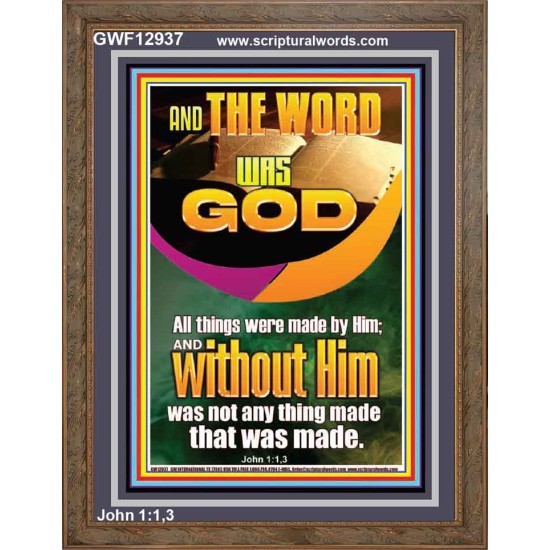 AND THE WORD WAS GOD ALL THINGS WERE MADE BY HIM  Ultimate Power Portrait  GWF12937  