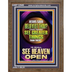 THOU SHALT SEE GREATER THINGS YE SHALL SEE HEAVEN OPEN  Ultimate Power Portrait  GWF12946  "33x45"
