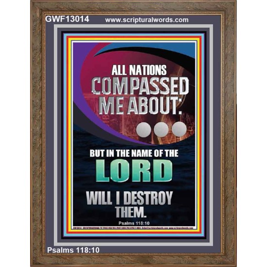 NATIONS COMPASSED ME ABOUT BUT IN THE NAME OF THE LORD WILL I DESTROY THEM  Scriptural Verse Portrait   GWF13014  