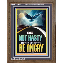 BE NOT HASTY IN THY SPIRIT TO BE ANGRY  Encouraging Bible Verses Portrait  GWF13020  "33x45"