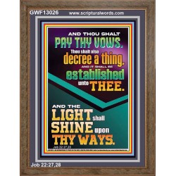 PAY THY VOWS DECREE A THING AND IT SHALL BE ESTABLISHED UNTO THEE  Christian Quote Portrait  GWF13026  "33x45"