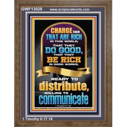 BE RICH IN GOOD WORKS READY TO DISTRIBUTE WILLING TO COMMUNICATE  Bible Verse Portrait  GWF13028  "33x45"