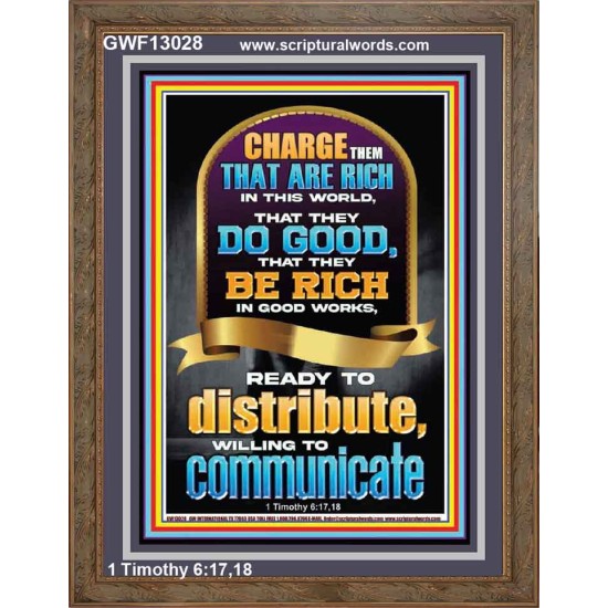 BE RICH IN GOOD WORKS READY TO DISTRIBUTE WILLING TO COMMUNICATE  Bible Verse Portrait  GWF13028  