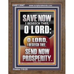 O LORD SAVE AND PLEASE SEND NOW PROSPERITY  Contemporary Christian Wall Art Portrait  GWF13047  "33x45"