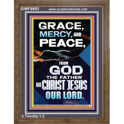 GRACE MERCY AND PEACE FROM GOD  Ultimate Power Portrait  GWF9993  "33x45"