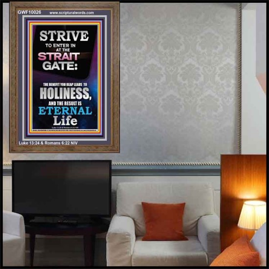 STRAIT GATE LEADS TO HOLINESS THE RESULT ETERNAL LIFE  Ultimate Inspirational Wall Art Portrait  GWF10026  