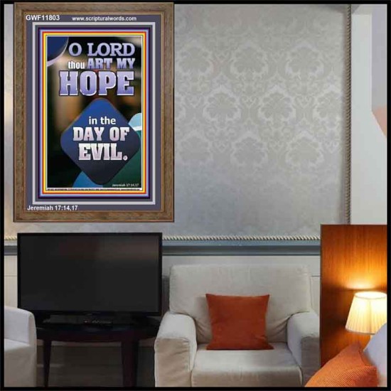 THOU ART MY HOPE IN THE DAY OF EVIL O LORD  Scriptural Décor  GWF11803  