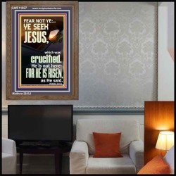 CHRIST JESUS IS NOT HERE HE IS RISEN AS HE SAID  Custom Wall Scriptural Art  GWF11827  "33x45"