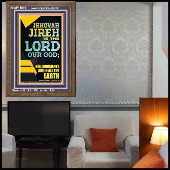 JEHOVAH JIREH HIS JUDGEMENT ARE IN ALL THE EARTH  Custom Wall Décor  GWF11840  