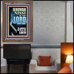 JEHOVAH NISSI HIS JUDGMENTS ARE IN ALL THE EARTH  Custom Art and Wall Décor  GWF11841  "33x45"