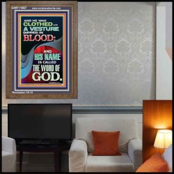CLOTHED WITH A VESTURE DIPED IN BLOOD AND HIS NAME IS CALLED THE WORD OF GOD  Inspirational Bible Verse Portrait  GWF11867  "33x45"