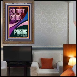 DO THAT WHICH IS GOOD AND YOU SHALL BE APPRECIATED  Bible Verse Wall Art  GWF11870  "33x45"