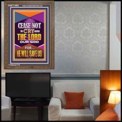 CEASE NOT TO CRY UNTO THE LORD   Unique Power Bible Portrait  GWF11964  "33x45"