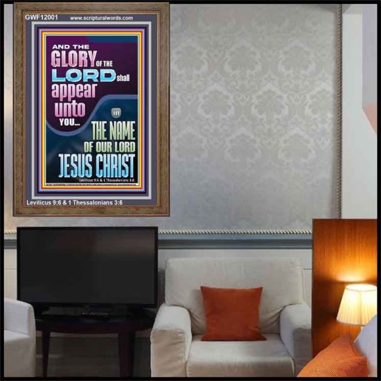 THE GLORY OF THE LORD SHALL APPEAR UNTO YOU  Contemporary Christian Wall Art  GWF12001  
