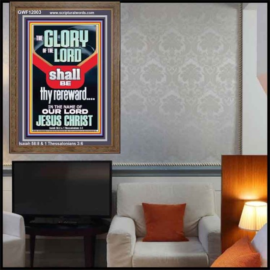 THE GLORY OF THE LORD SHALL BE THY REREWARD  Scripture Art Prints Portrait  GWF12003  