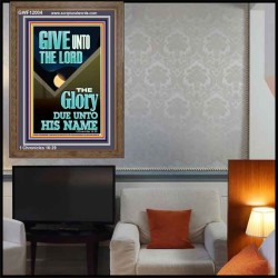 GIVE UNTO THE LORD GLORY DUE UNTO HIS NAME  Bible Verse Art Portrait  GWF12004  "33x45"