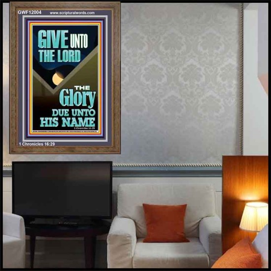GIVE UNTO THE LORD GLORY DUE UNTO HIS NAME  Bible Verse Art Portrait  GWF12004  