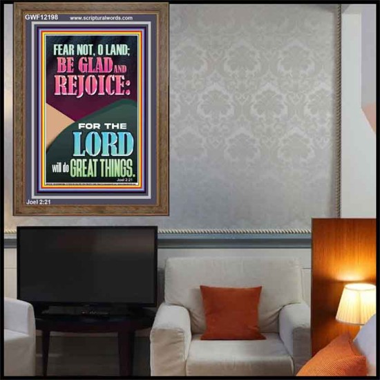 FEAR NOT O LAND THE LORD WILL DO GREAT THINGS  Christian Paintings Portrait  GWF12198  