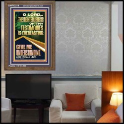 THE RIGHTEOUSNESS OF THY TESTIMONIES IS EVERLASTING  Scripture Art Prints  GWF12214  "33x45"