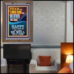 FEAR AND BELIEVED THE LORD AND IT SHALL BE WELL WITH THEE  Scriptures Wall Art  GWF12284  "33x45"