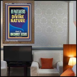 BE PARTAKERS OF THE DIVINE NATURE THAT IS ON CHRIST JESUS  Church Picture  GWF12422  "33x45"