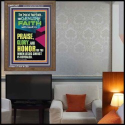 GENUINE FAITH WILL RESULT IN PRAISE GLORY AND HONOR FOR YOU  Unique Power Bible Portrait  GWF12427  "33x45"